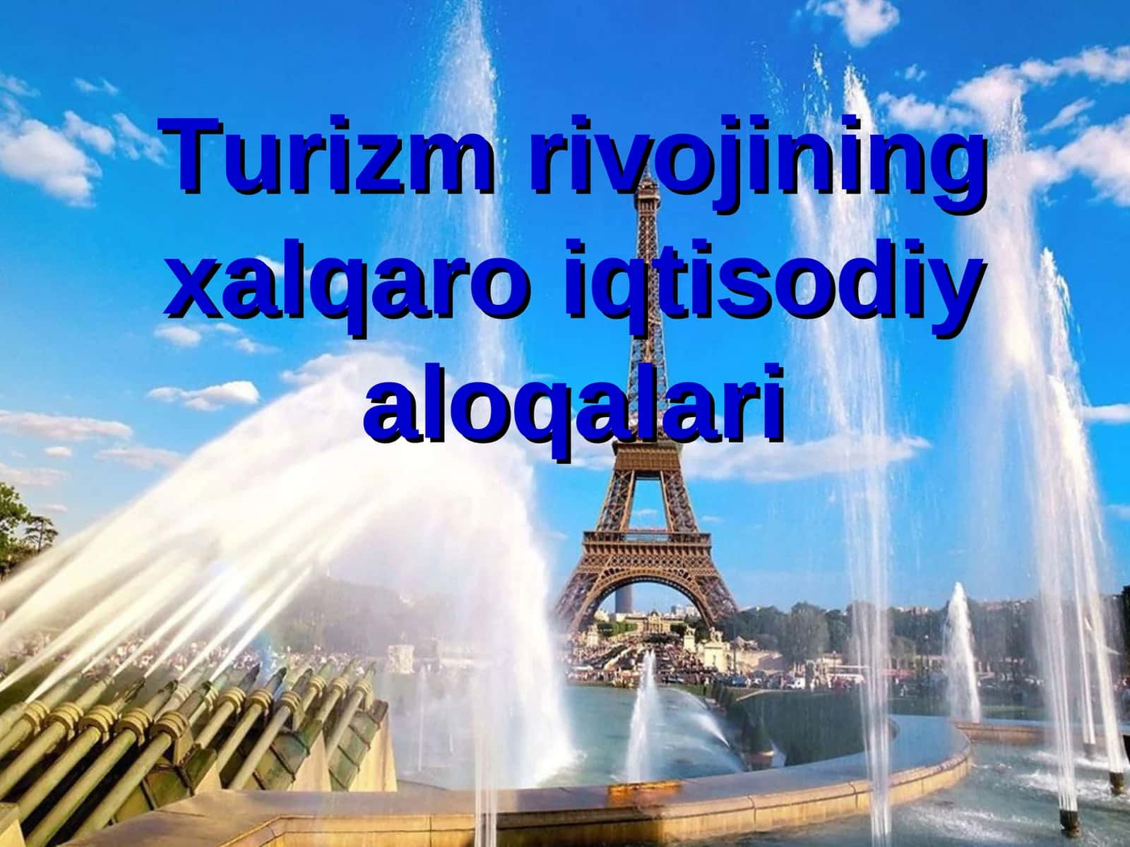 Turizm rivojining xalqaro iqtisodiy aloqalari
