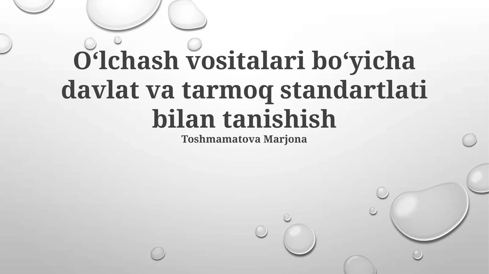 Oʻlchash vositalari boʻyicha davlat va tarmoq standartlati bilan tanishish