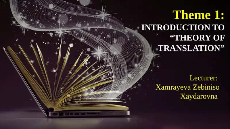 INTRODUCTION TO “THEORY OF TRANSLATION”