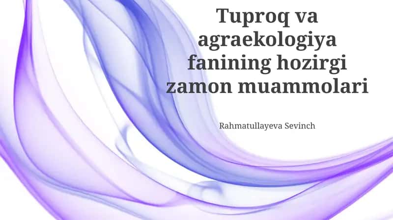 Tuproq va Agraekologiya fanining hozirgi zamon muammolari