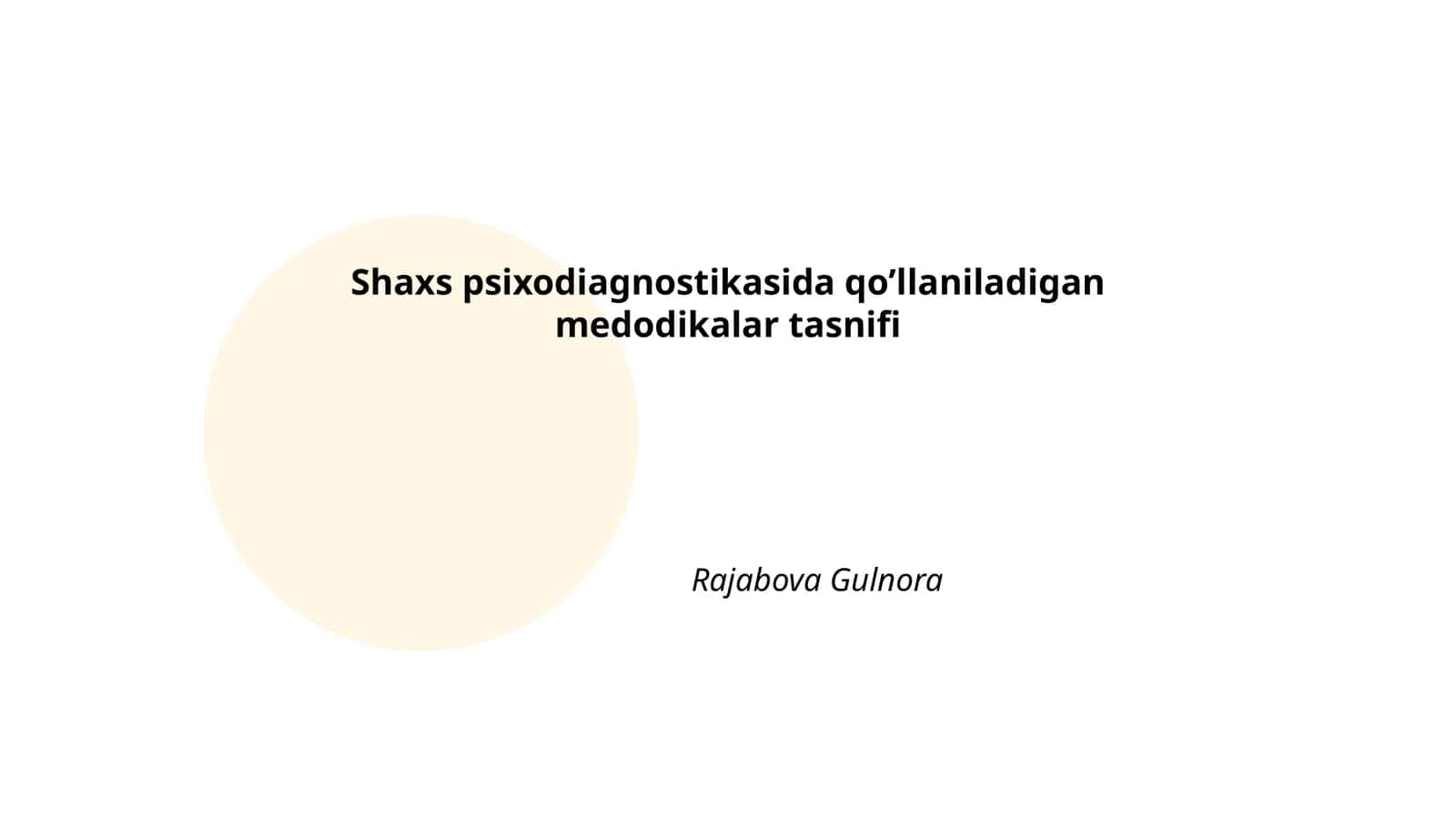 Shaxs psixodiagnostikasida qo’llaniladigan medodikalar tasnifi