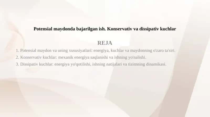 Potensial maydonda bajarilgan ish. Konservativ va dissipativ kuchlar