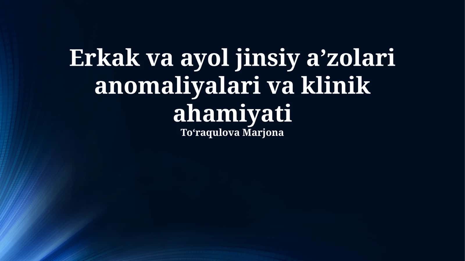 Erkak va ayol jinsiy aʼzolari anomaliyalari va klinik ahamiyati