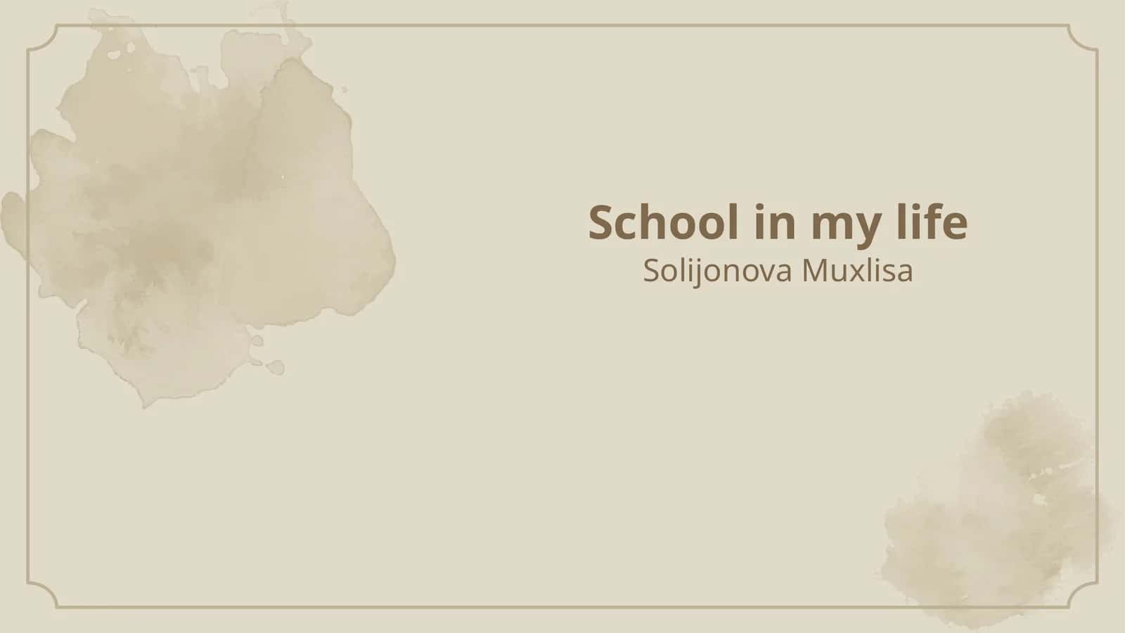 School in my life