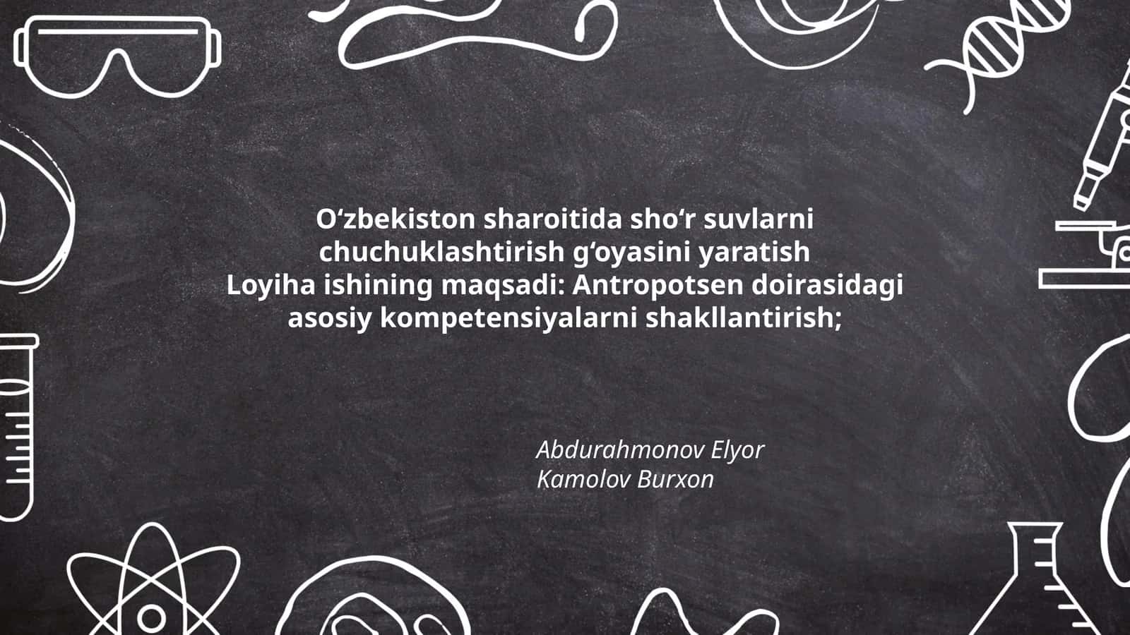 O‘zbekiston sharoitida sho‘r suvlarni chuchuklashtirish g‘oyasini yaratish