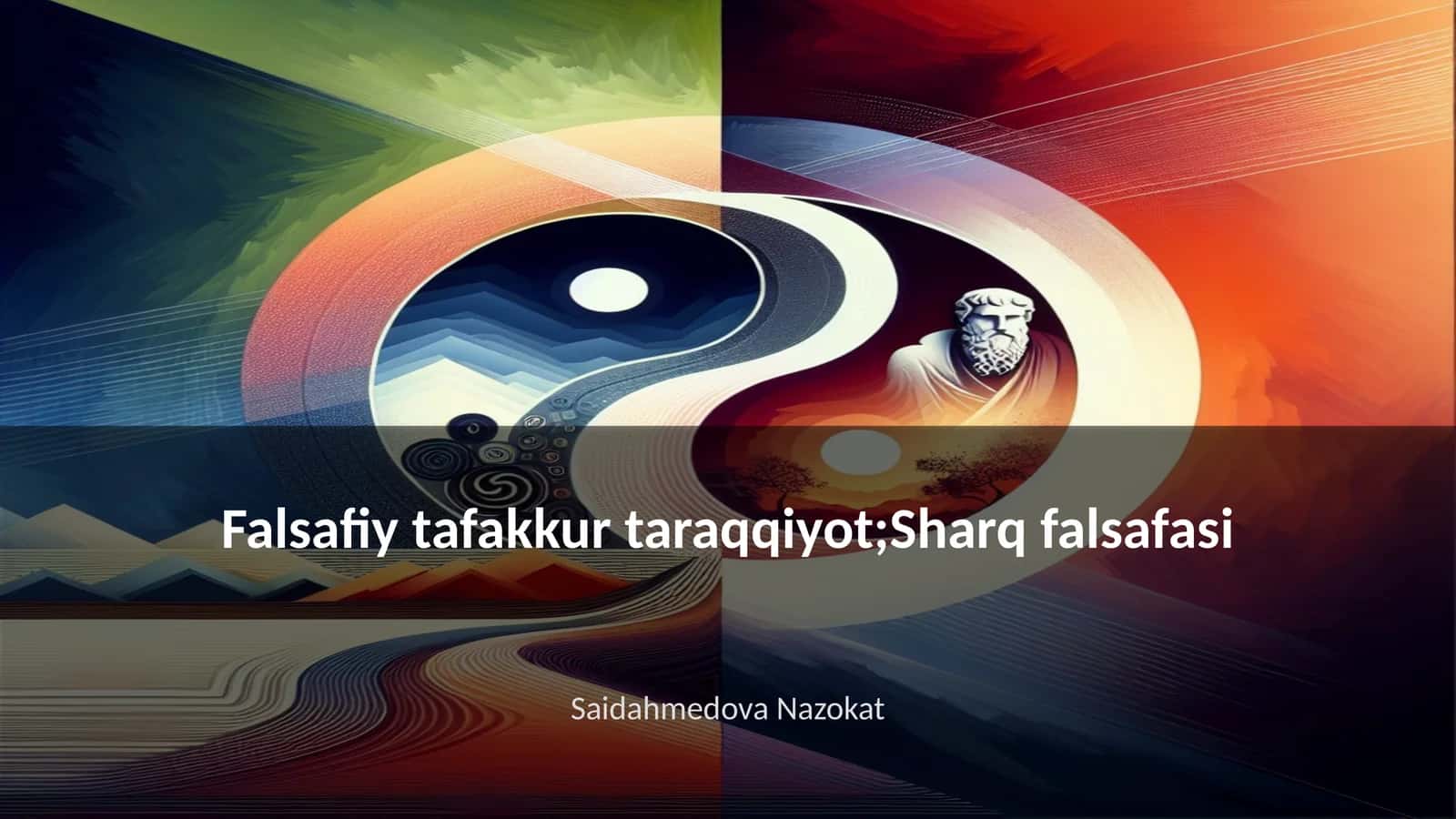 Falsafiy tafakkur taraqqiyot;Sharq falsafasi