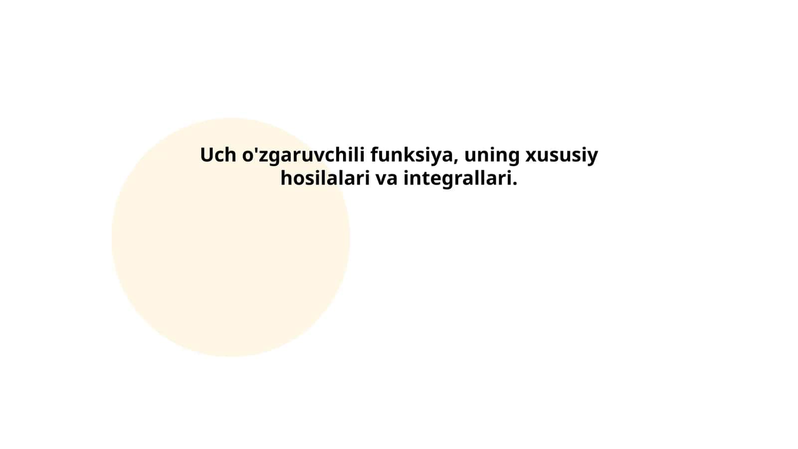 Uch o'zgaruvchili funksiya, uning xususiy hosilalari va integrallari