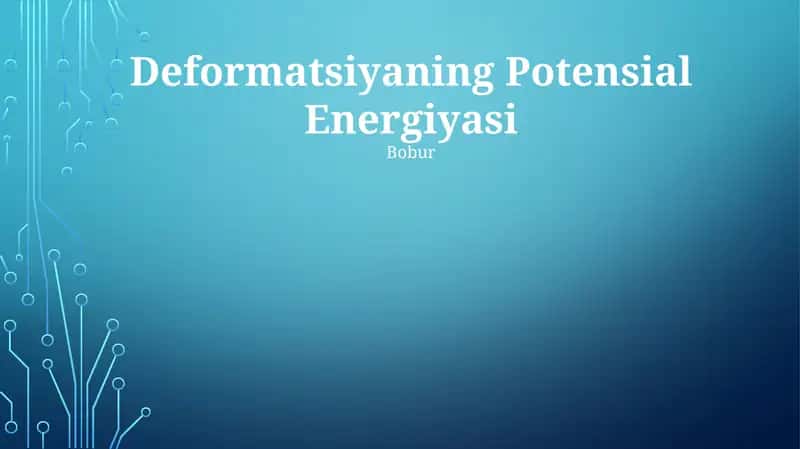 Deformatsiyaning Potensial Energiyasi