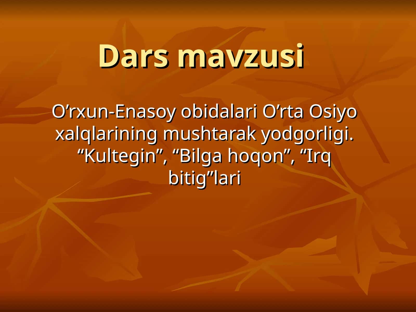 O’rxun-Enasoy obidalari O’rta Osiyo xalqlarining mushtarak yodgorligi