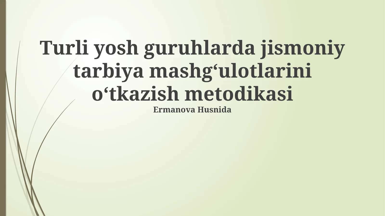 Turli yosh guruhlarda jismoniy tarbiya mashg‘ulotlarini o‘tkazish metodikasi