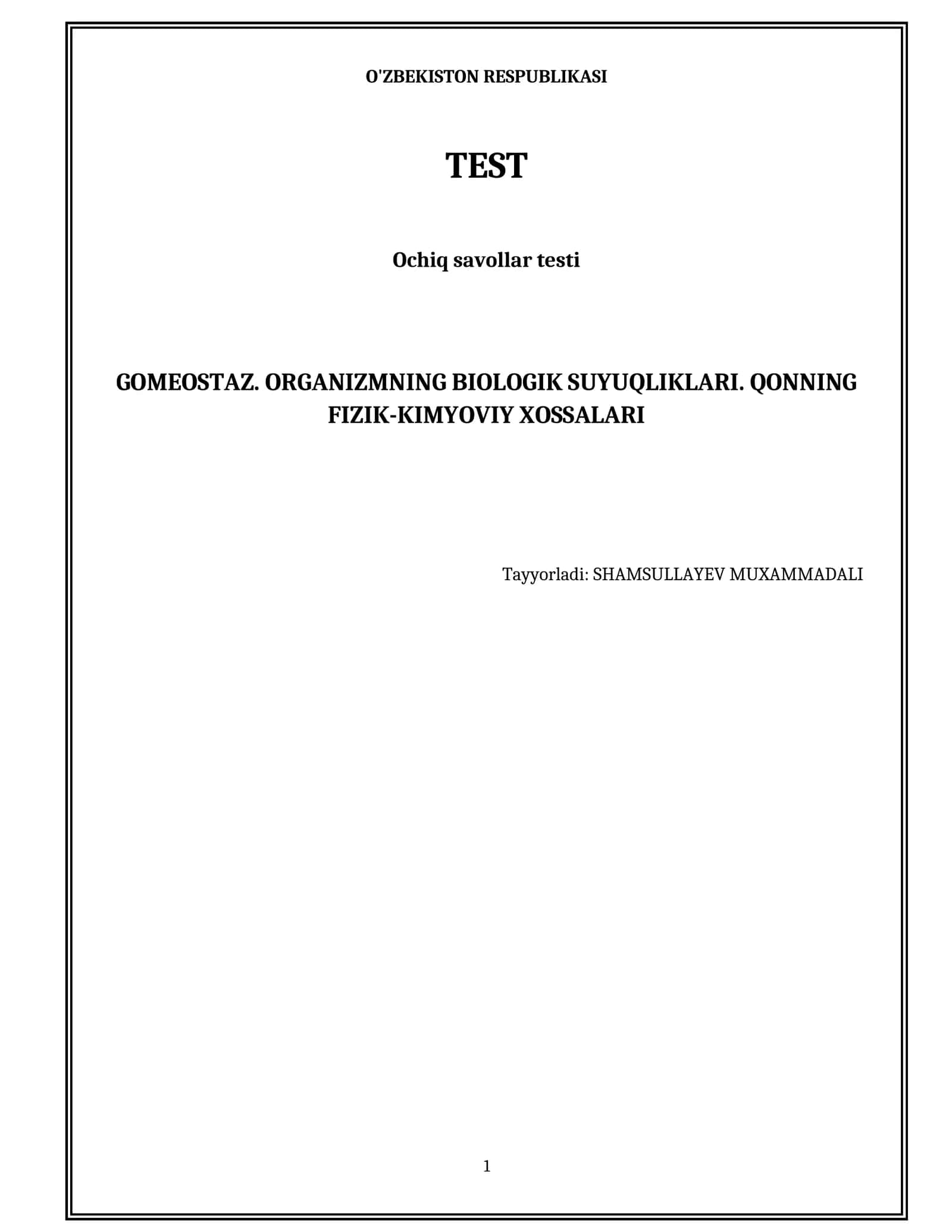 Gomeostaz. Organizmning biologik suyuqliklari. Qonning fizik-kimyoviy xossalari
