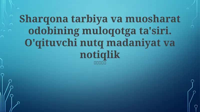 Sharqona tarbiya va muosharat odobining muloqotga ta'siri