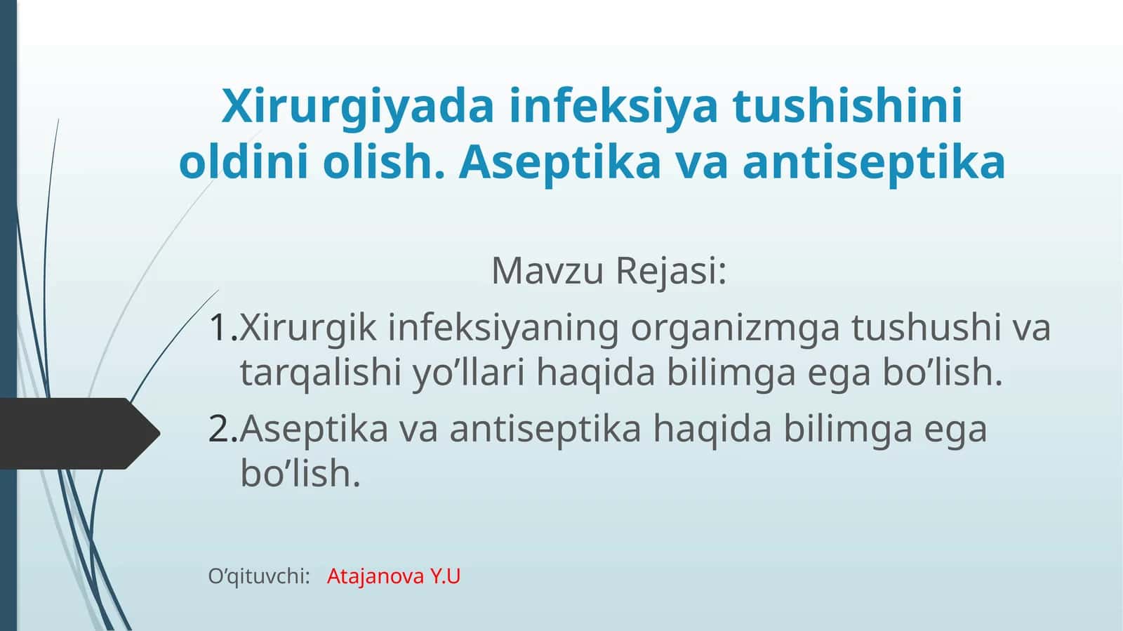 Xirurgiyadainfeksiyatushishinioldiniolish.Aseptikavaantiseptika
