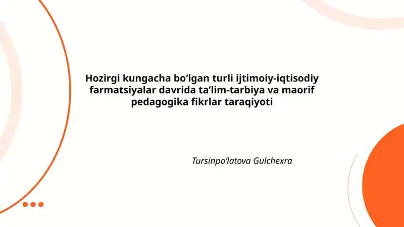 Turli ijtimoiy-iqtisodiy farmatsiyalar davrida ta’lim-tarbiya va maorif pedagogika fikrlar taraqiyoti