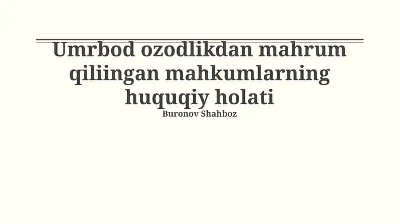 Umrbod ozodlikdan mahrum qiliingan mahkumlarning huquqiy holati