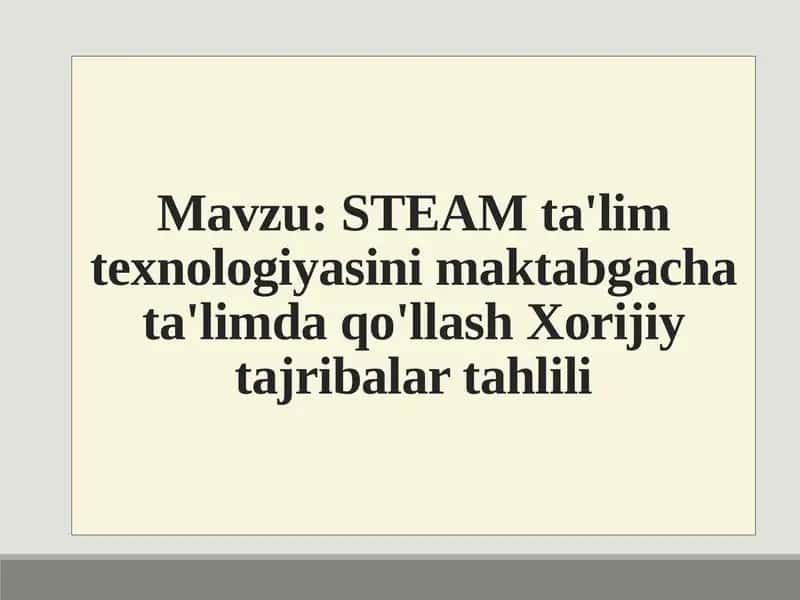 Steam ta'lim texnologiyasida xorijiy tajribalar tahlili