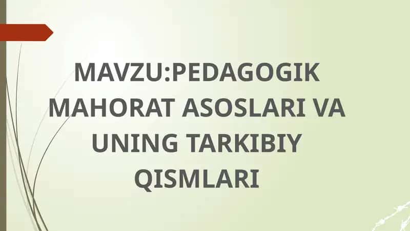 Pedagogik Mahorat Asoslari va Uning Tarkibiy Qismlari