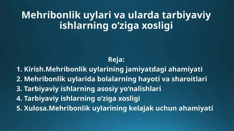 Mehribonlik uylari va ularda tarbiyaviy ishlarning o‘ziga xosligi
