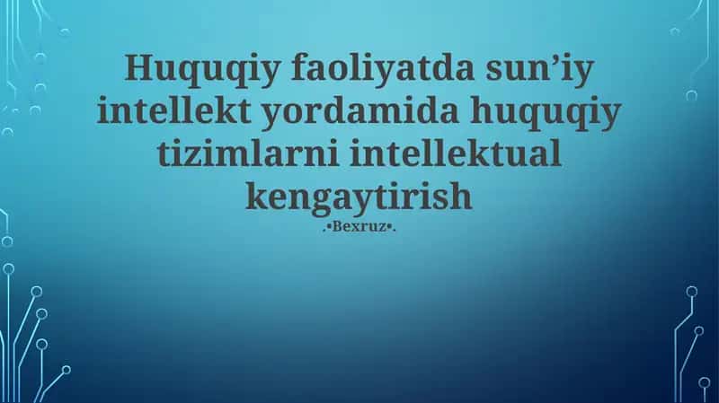 Sun'iy Intellekt va Huquqiy Tizimlar