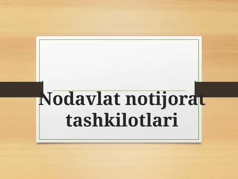 Nodavlat va notijorat tashkilotlari