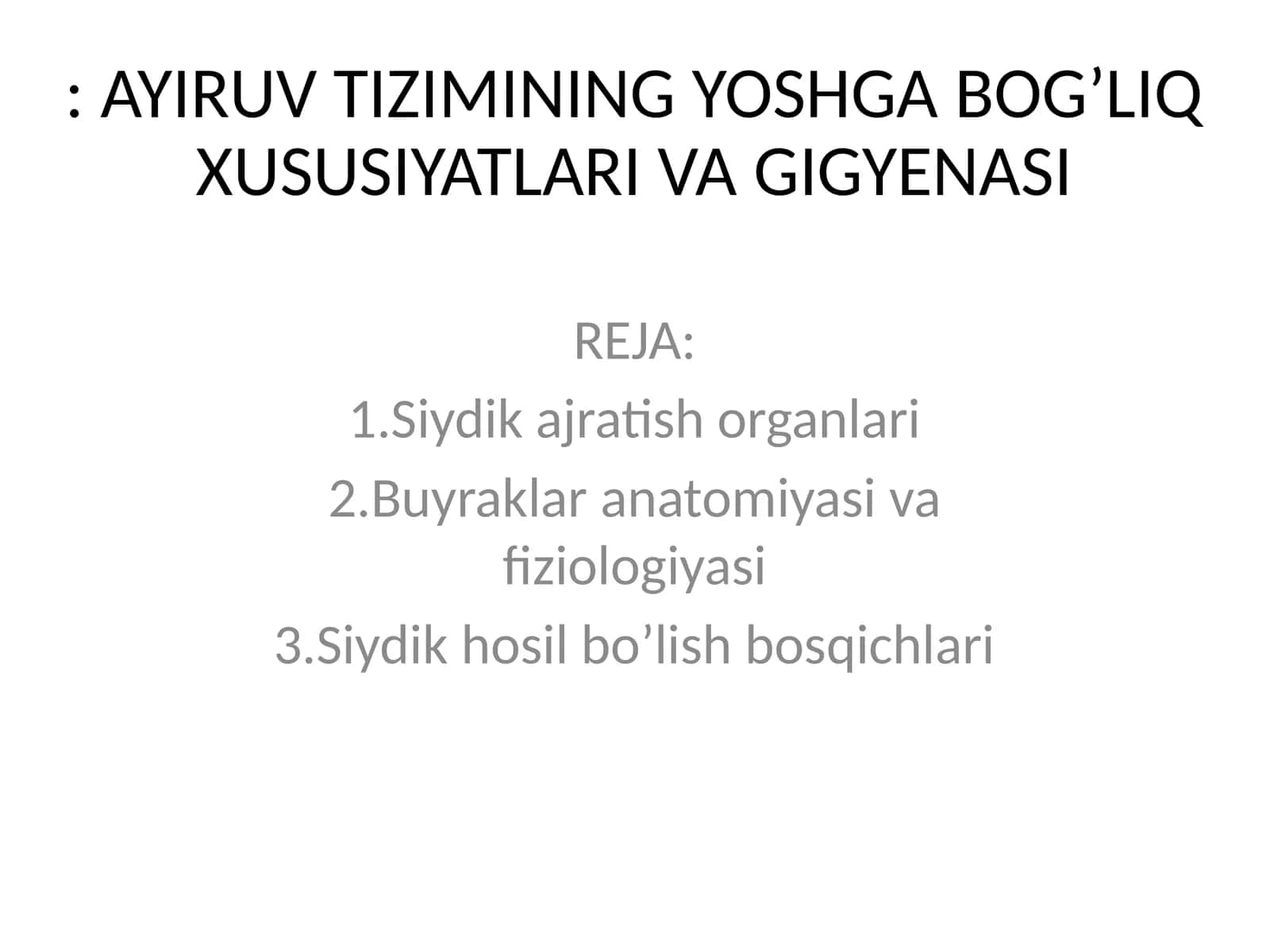 Ayiruv tizimining yoshga bog'liq xususiyatlari va gigenasi