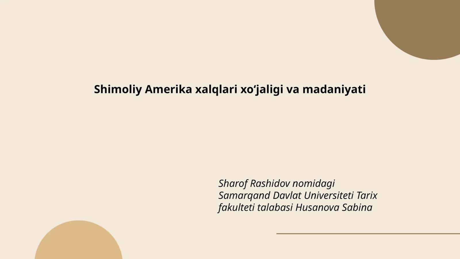Shimoliy Amerika xalqlari xo'jaligi va madaniyati