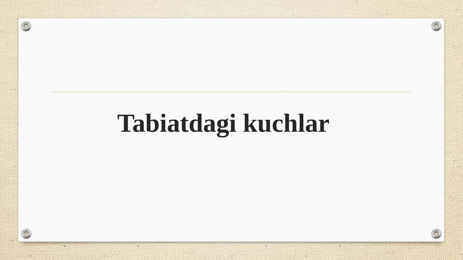 Табиатдаги кучлар