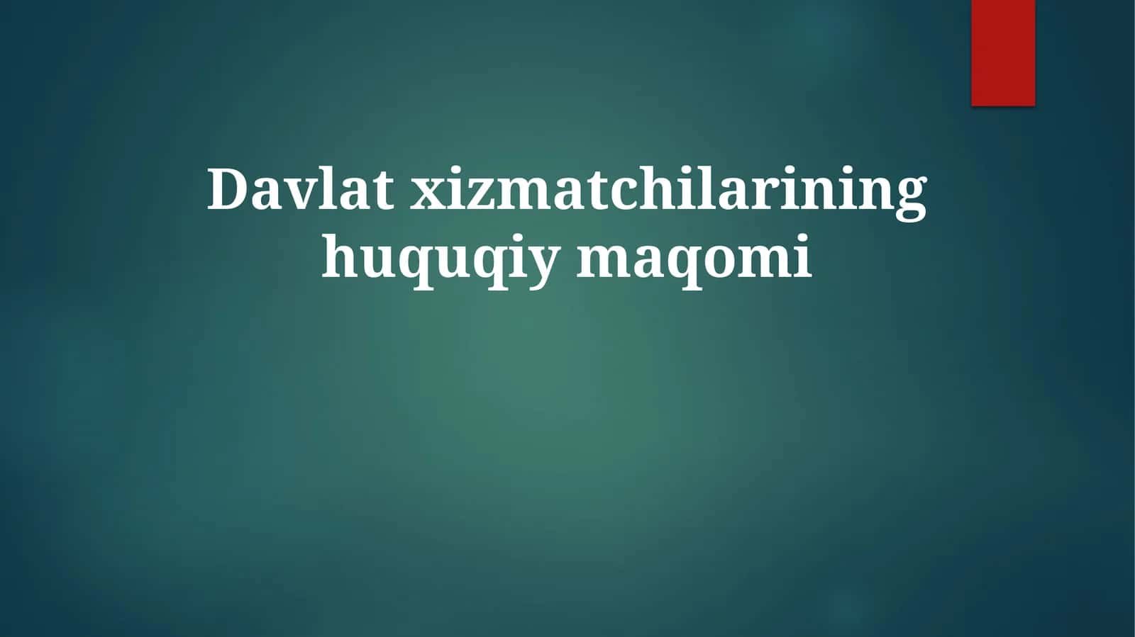 Davlat Xizmatchilarining Huquqiy Statusi