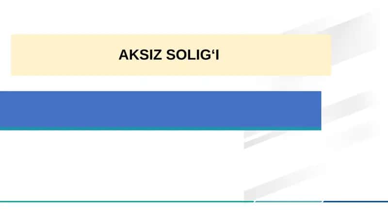 AKSIZ SOLIG‘I
