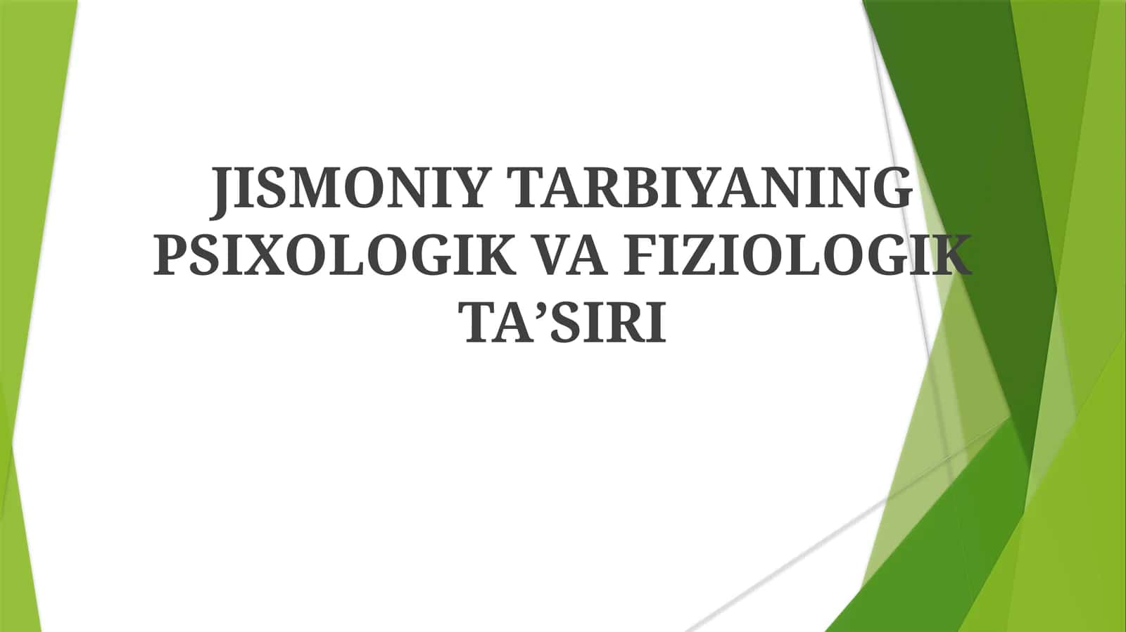 JISMONIY TARBIYANING PSIXOLOGIK VA FIZIOLOGIK TAʼSIRI