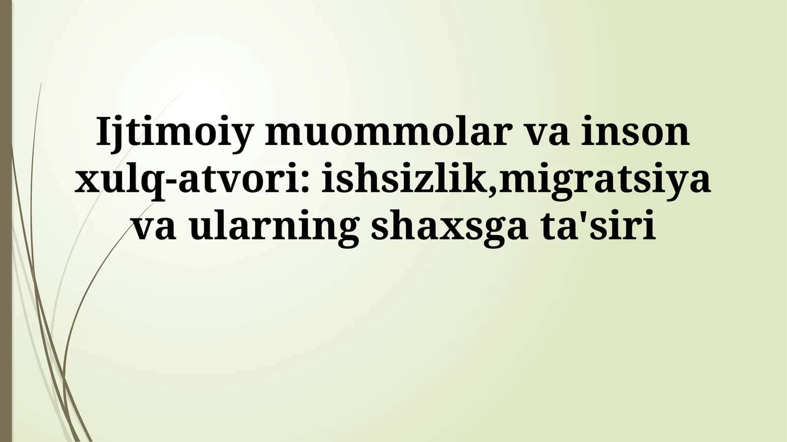 Ijtimoiy muammolar va inson xulq-atvori: ishsizlik, migratsiya va ularning shaxsgata'siri