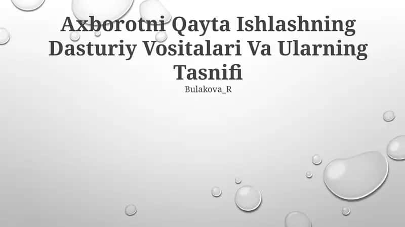 Axborotni Qayta Ishlashning Dasturiy Vositalari Va Ularning Tasnifi
