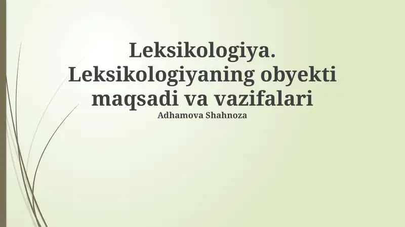 Leksikologiya. Leksikologiyaning obyekti maqsadi va vazifalari