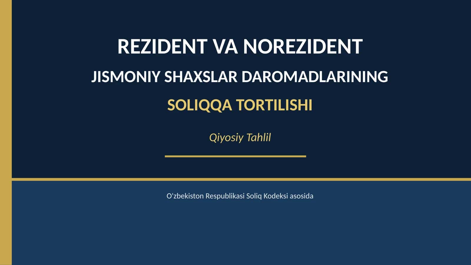 Rezident va Norzident jismoniy shaxslar daromadlarining soliqqa tortishi