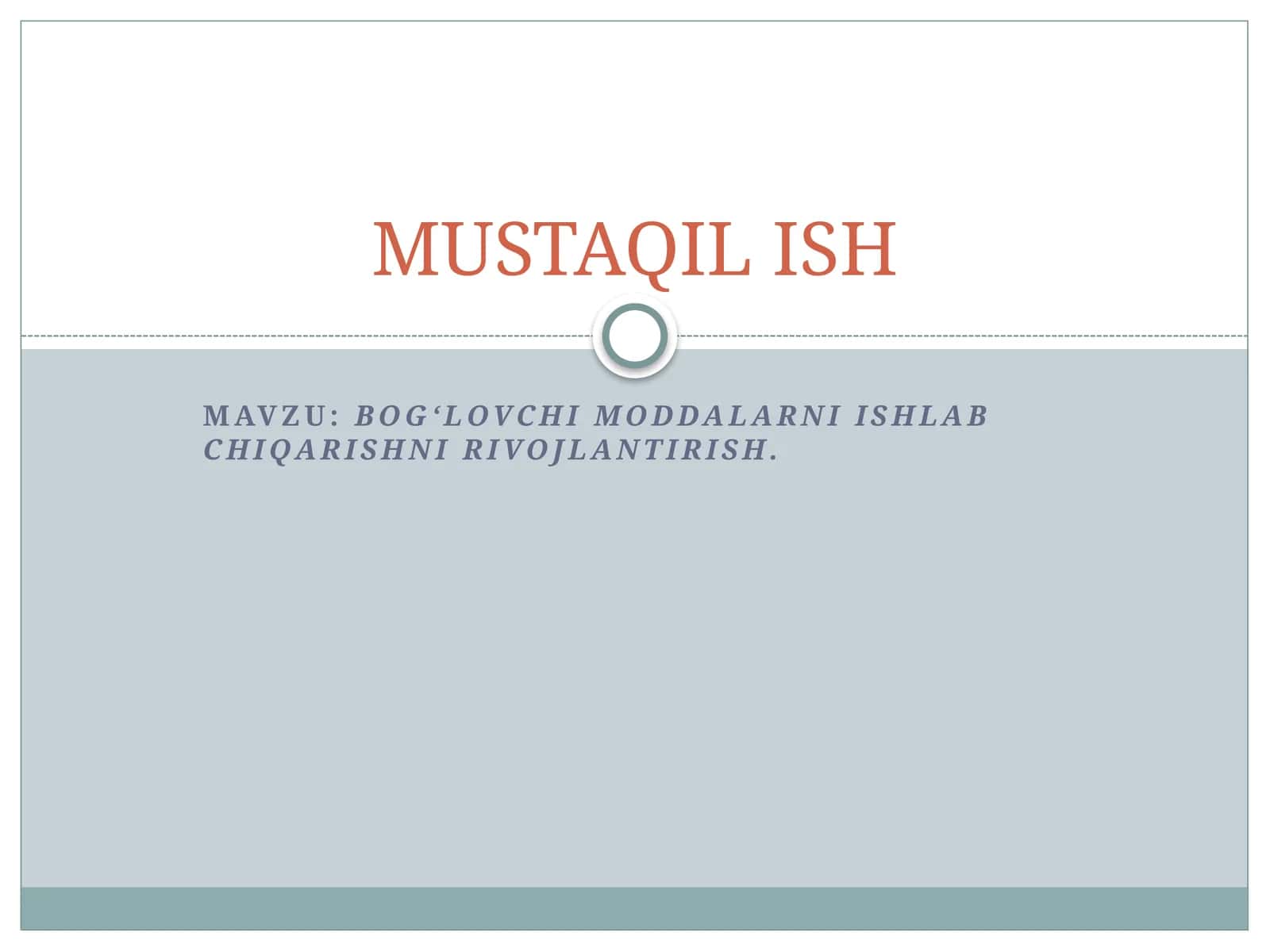Bog‘lovchi moddalarni ishlab chiqarishni rivojlantirish