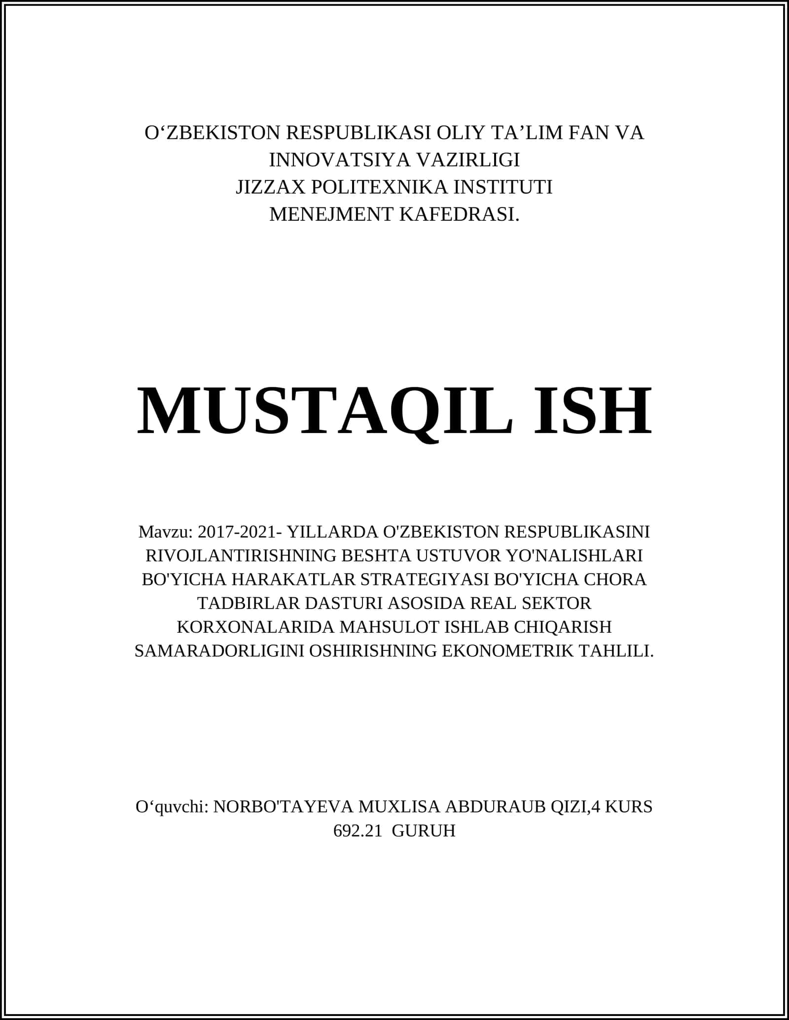 2017-2021- YILLARDA O'ZBEKISTON RESPUBLIKASINI RIVOJLANTIRISHNING BESHTA USTUVOR YO'NALISHLARI BO'YICHA HARAKATLAR STRATEGIYASI BO'YICHA CHORA TADBIRLAR DASTURI ASOSIDA REAL SEKTOR KORXONALARIDA MAHSULOT ISHLAB CHIQARISH SAMARADORLIGINI OSHIRISHNING EKONOMETRIK TAHLILI