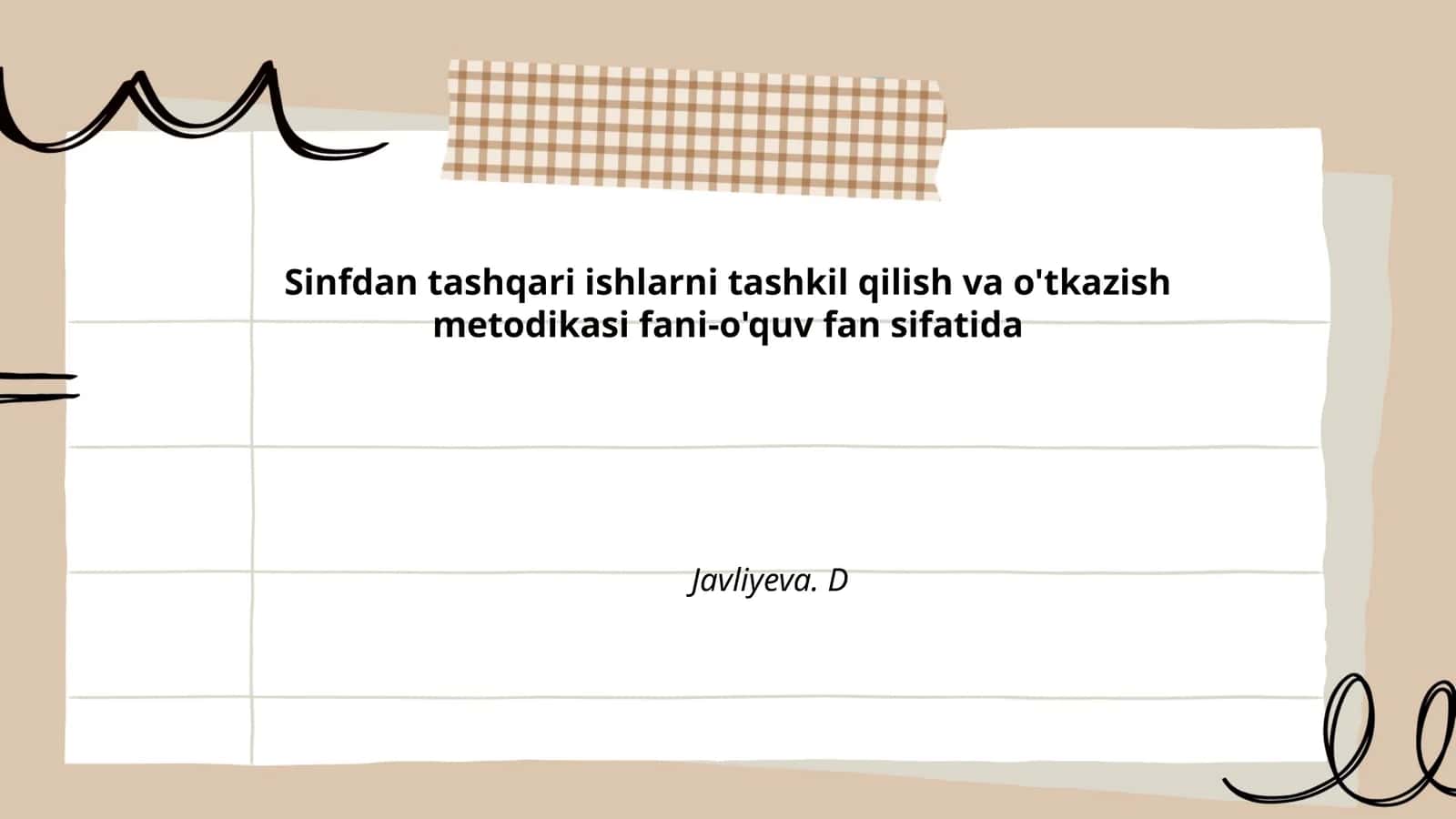 Sinfdan tashqari ishlarni tashkil qilish va o'tkazish metodikasi fani-o'quv fan sifatida Javliyeva. D