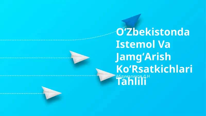 Oʻzbekistonda Istemol Va JamgʻArish KoʻRsatkichlari Tahlili