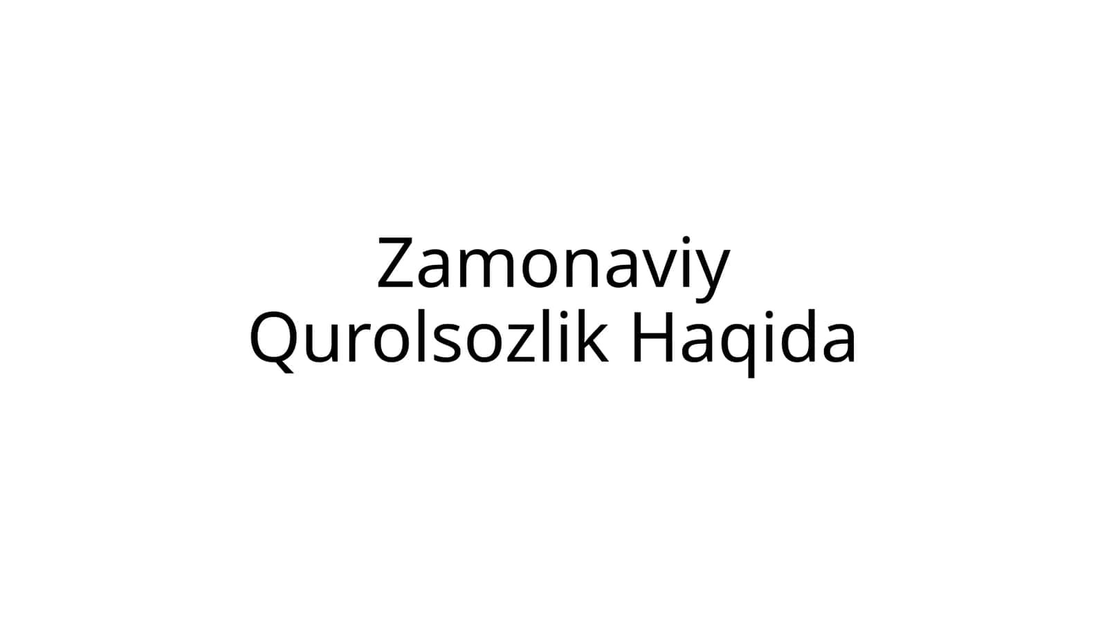 Zamonaviy Qurolsozlik Haqida