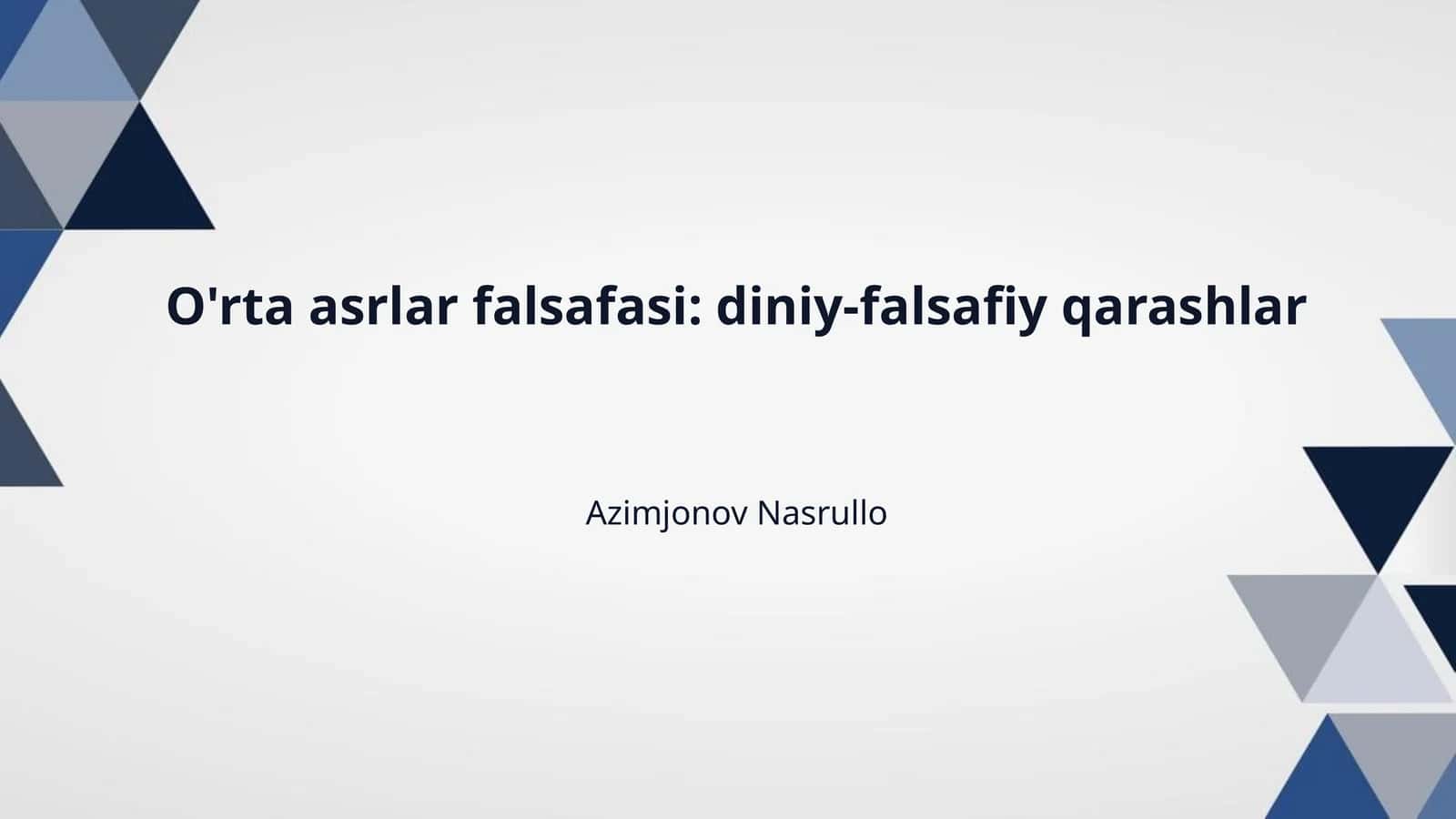 O'rta asrlar falsafasi: diniy-falsafiy qarashlar