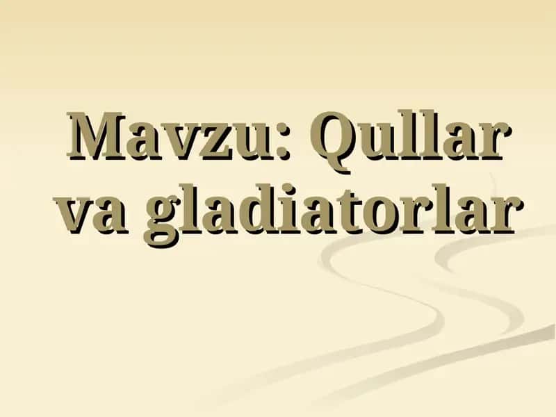 Qullar va gladiatorlar