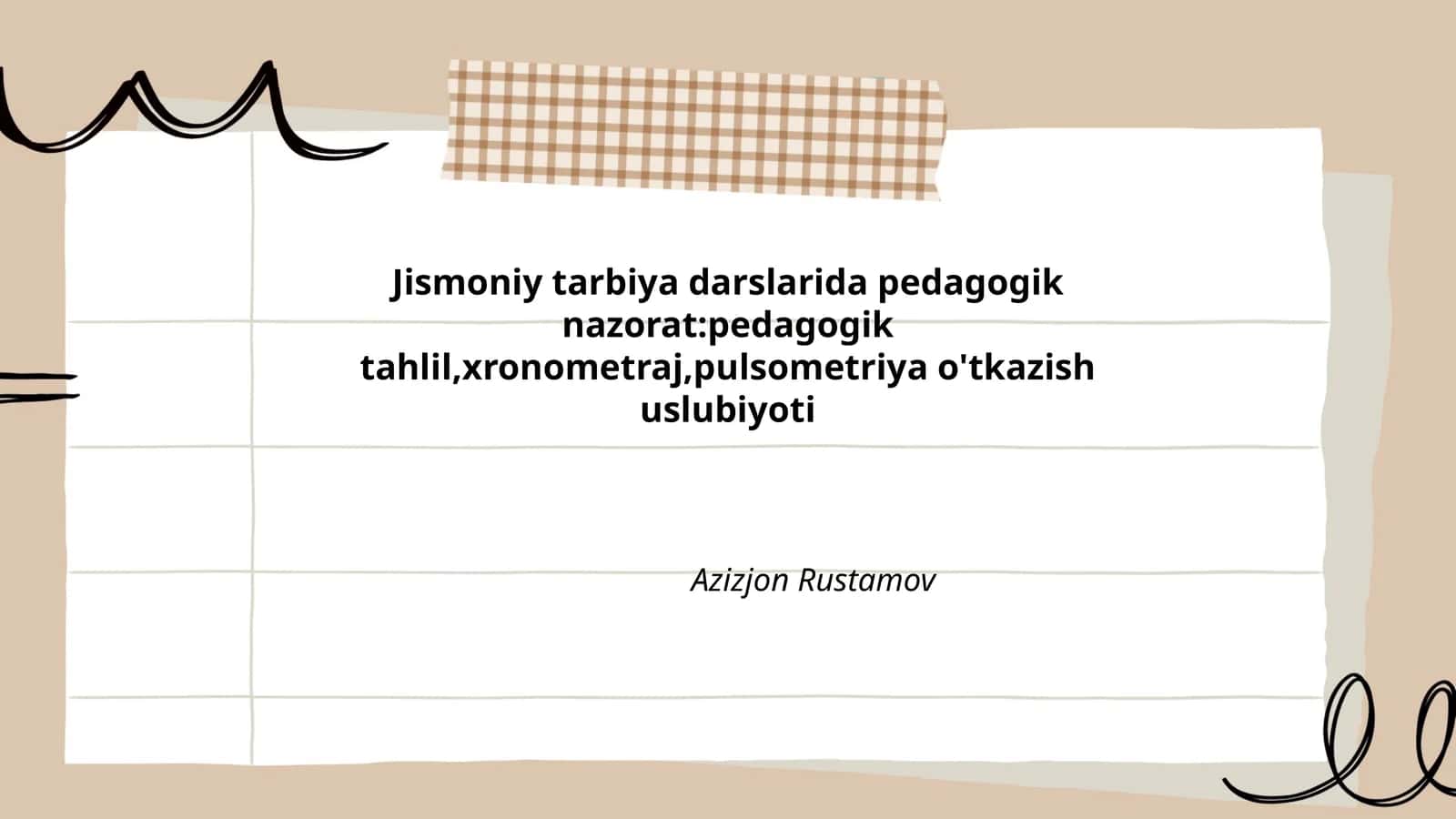 Jismoniy tarbiya darslarida pedagogik nazorat:pedagogik tahlil,xronometraj,pulsometriya o'tkazish uslubiyoti