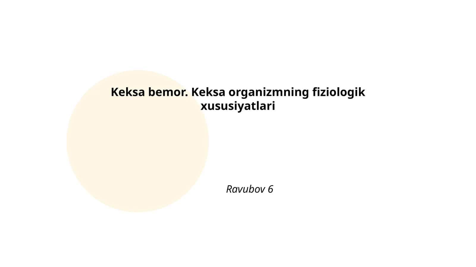 Keksa bemor. Keksa organizmning fiziologik xususiyatlari