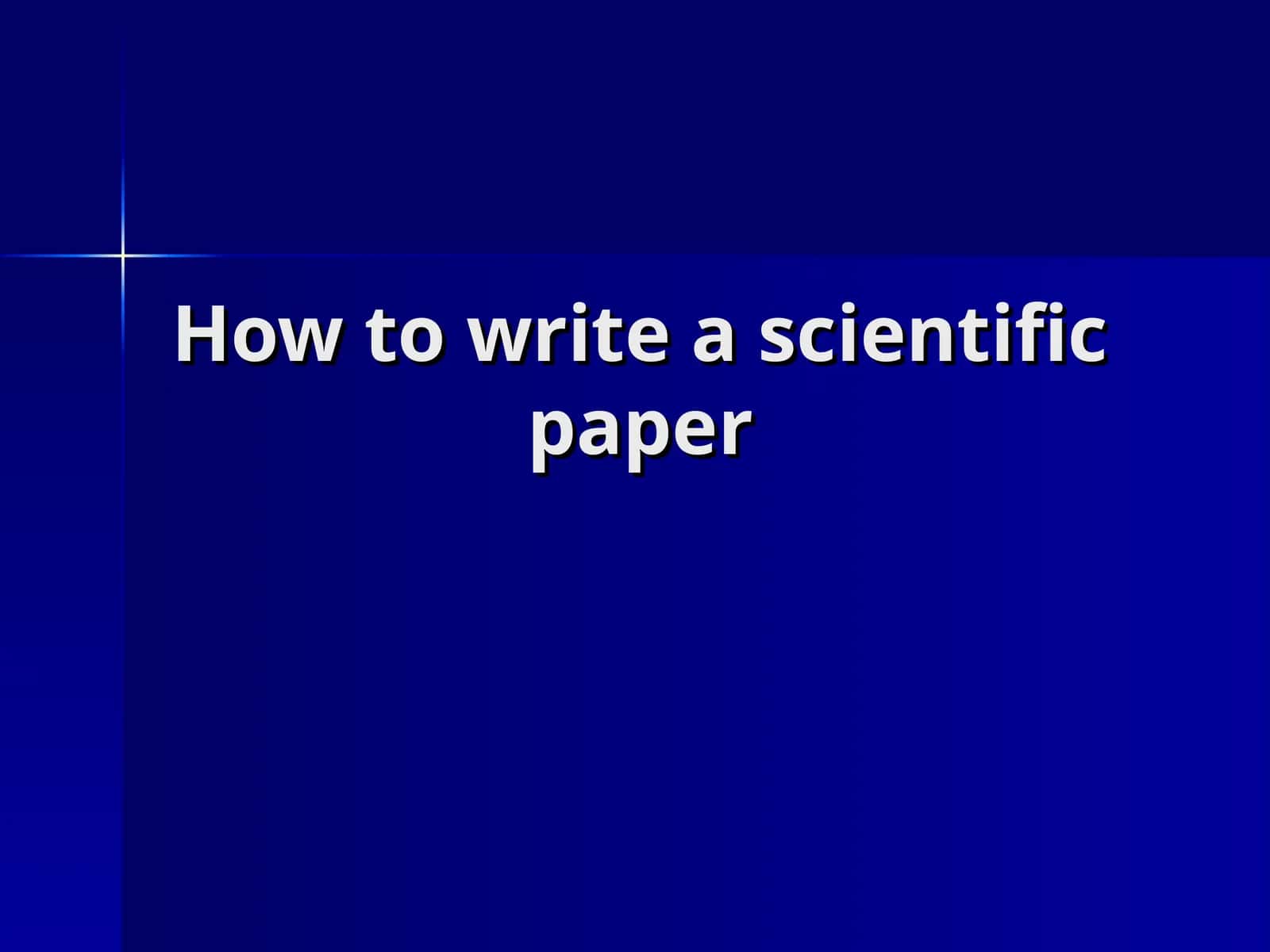 How to write a scientific paper