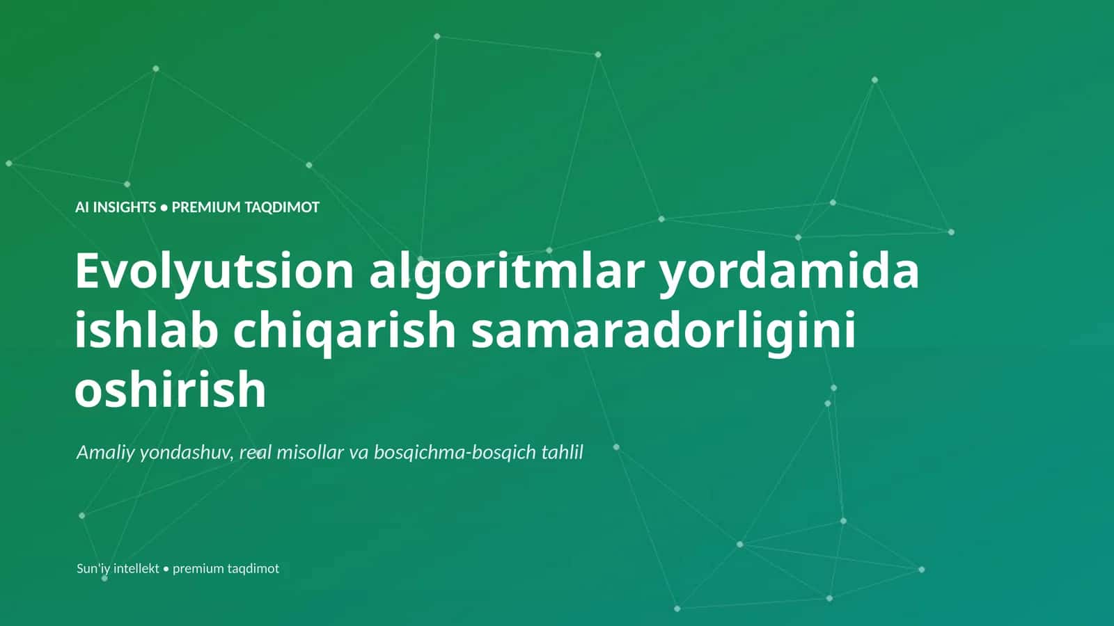 Evolyutsion algoritmlar yordamida ishlab chiqarish samaradorligini oshirish