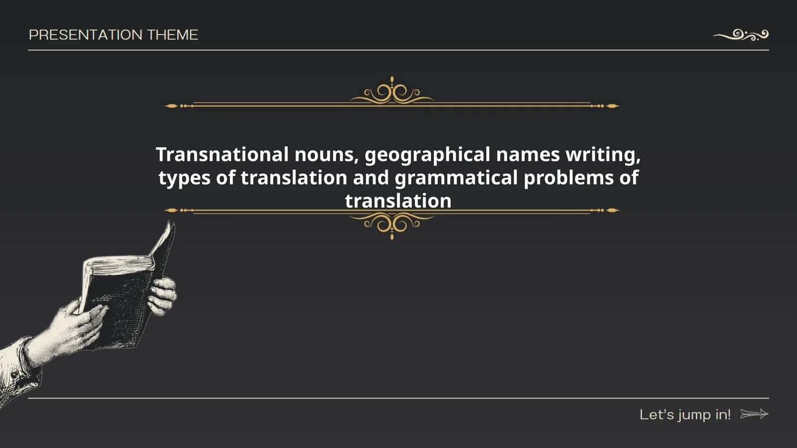Transnational nouns, geographical names writing, types of translation and grammatical problems of translation