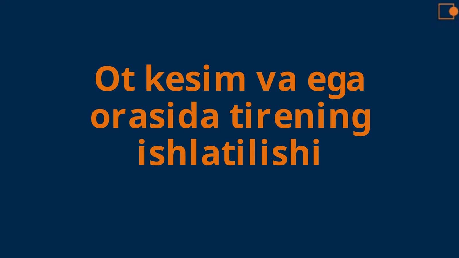 Ot kesim va ega orasida tirening ishlatilishi