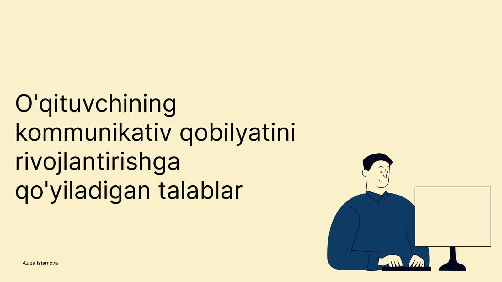 O'qituvchining kommunikativ qobilyatini rivojlantirishga qo'yiladigan talablar