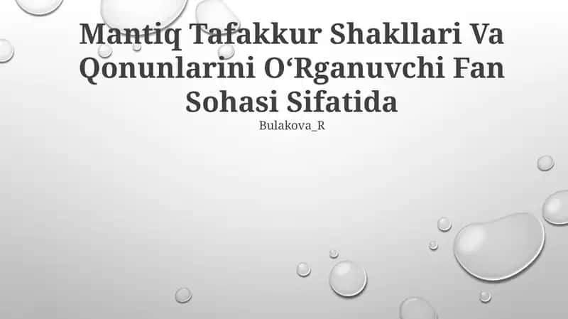 Mantiq Tafakkur Shakllari Va Qonunlarini OʻRganuvchi Fan Sohasi Sifatida