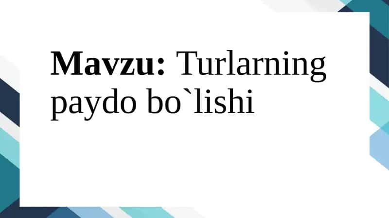 Turlarning paydo bo`lishi